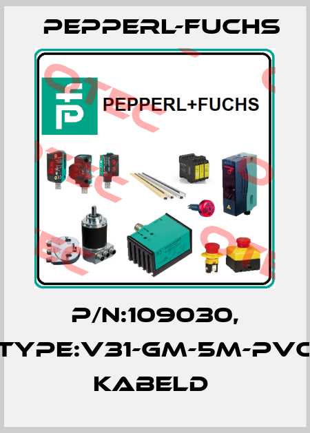 P/N:109030, Type:V31-GM-5M-PVC           Kabeld  Pepperl-Fuchs