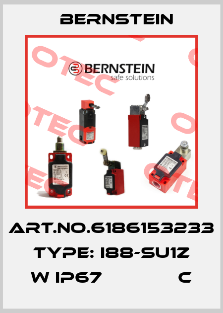 Art.No.6186153233 Type: I88-SU1Z W IP67              C Bernstein