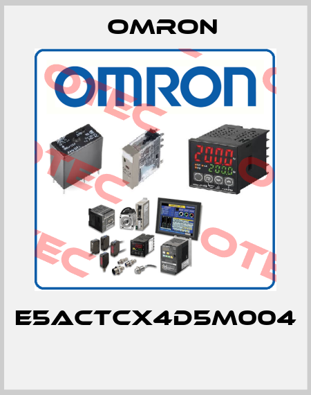 E5ACTCX4D5M004  Omron