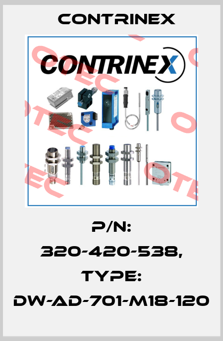 p/n: 320-420-538, Type: DW-AD-701-M18-120 Contrinex