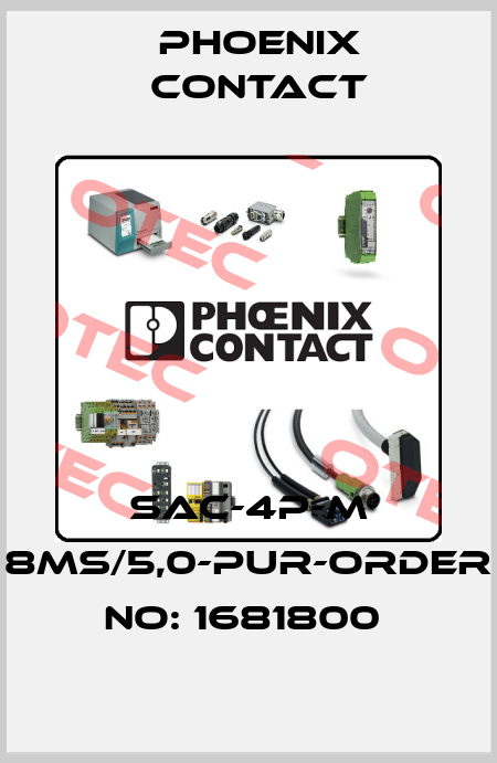 SAC-4P-M 8MS/5,0-PUR-ORDER NO: 1681800  Phoenix Contact