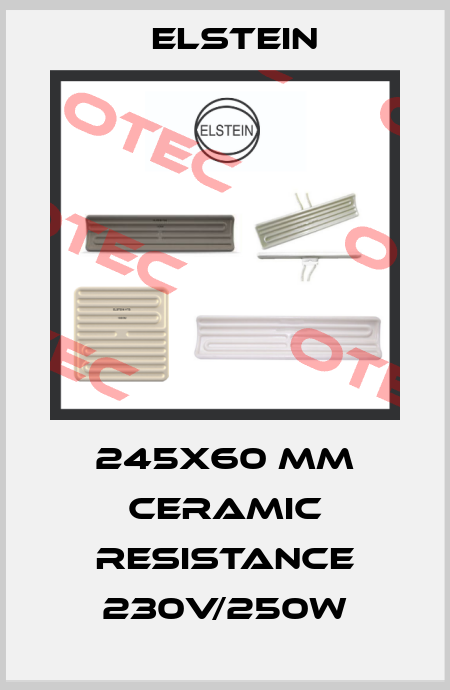 245X60 MM CERAMIC RESISTANCE 230V/250W Elstein