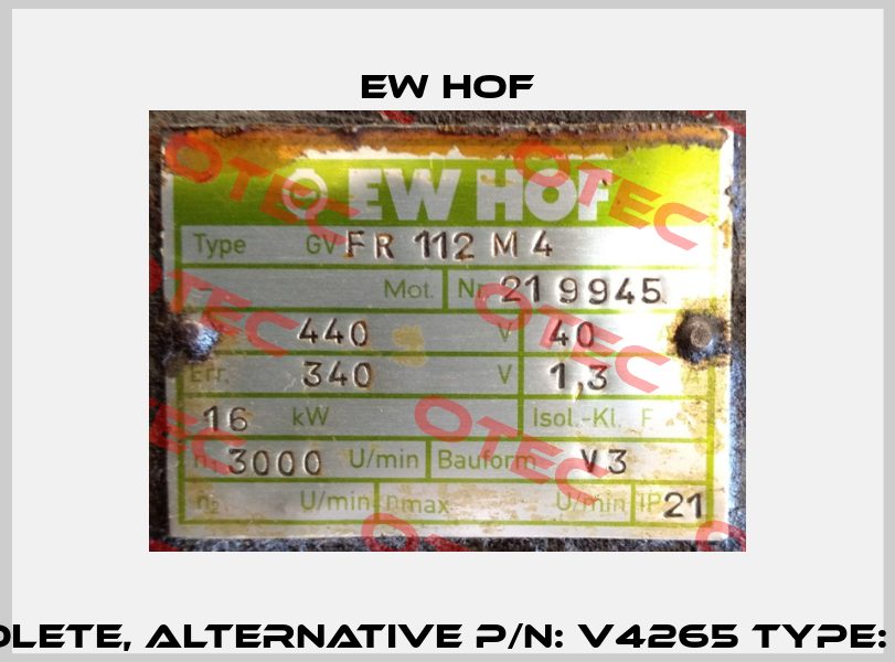 219945 obsolete, alternative P/N: V4265 Type: GVFR 112 M4  Ew Hof
