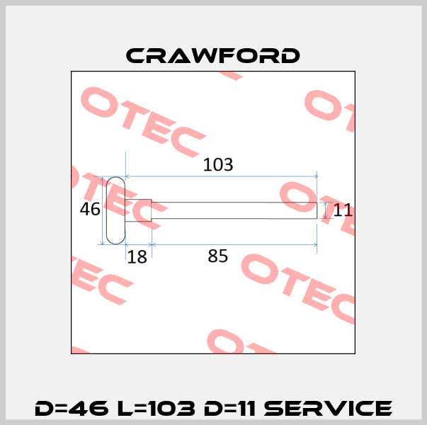 D=46 L=103 d=11 Service Crawford
