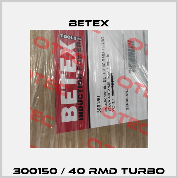 300150 / 40 RMD TURBO BETEX