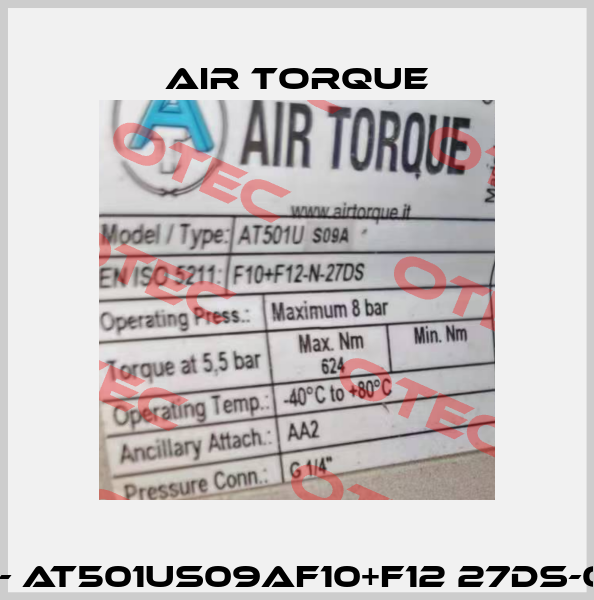 B10- AT501US09AF10+F12 27DS-000 Air Torque